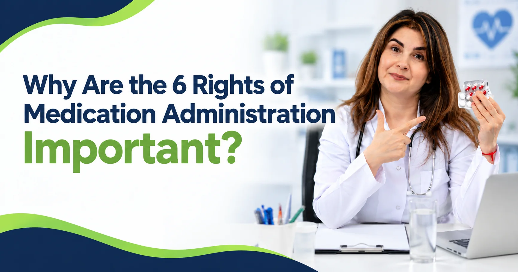 why are the 6 rights of medication administration important